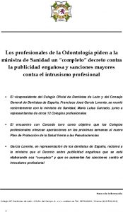 Los profesionales de la Odontología piden a la ministra de Sanidad un “completo” decreto contra la publicidad engañosa y sanciones mayores contra el intrusismo profesional